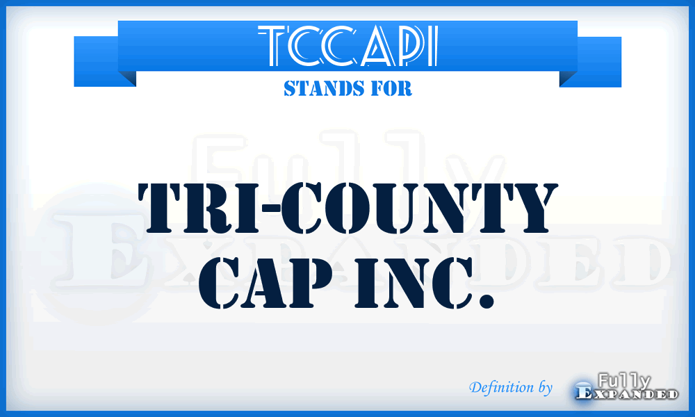 TCCAPI - Tri-County CAP Inc.