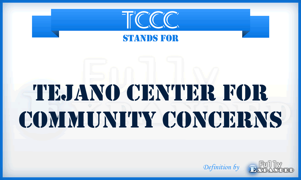 TCCC - Tejano Center for Community Concerns