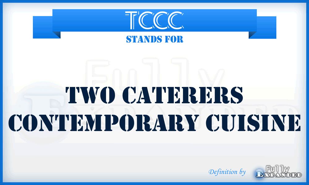 TCCC - Two Caterers Contemporary Cuisine
