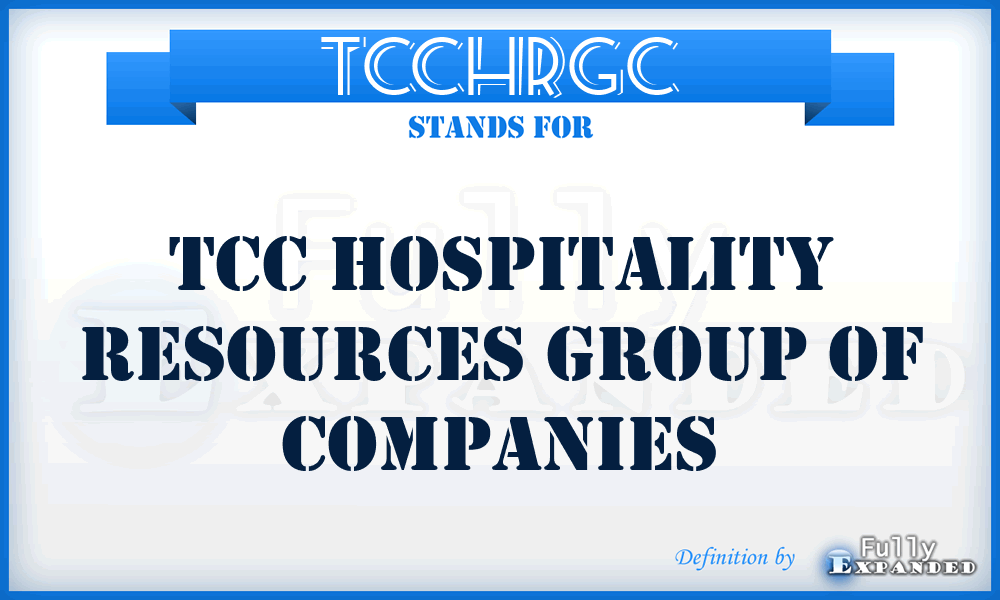 TCCHRGC - TCC Hospitality Resources Group of Companies