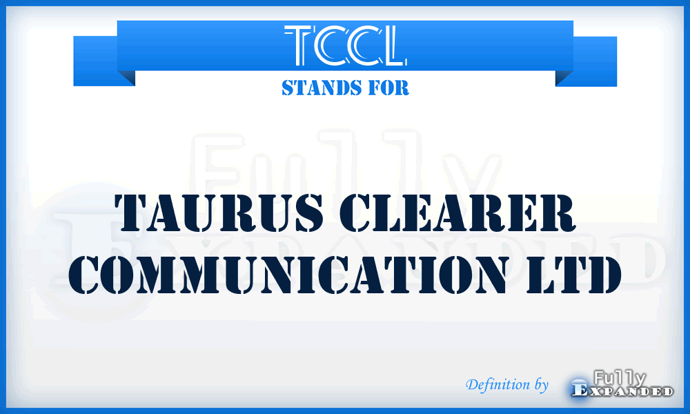 TCCL - Taurus Clearer Communication Ltd