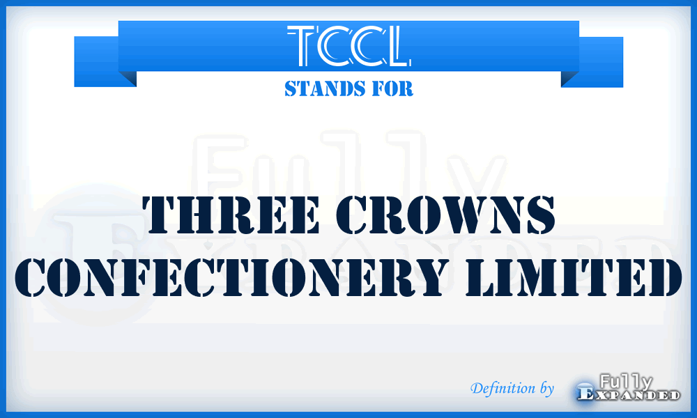 TCCL - Three Crowns Confectionery Limited