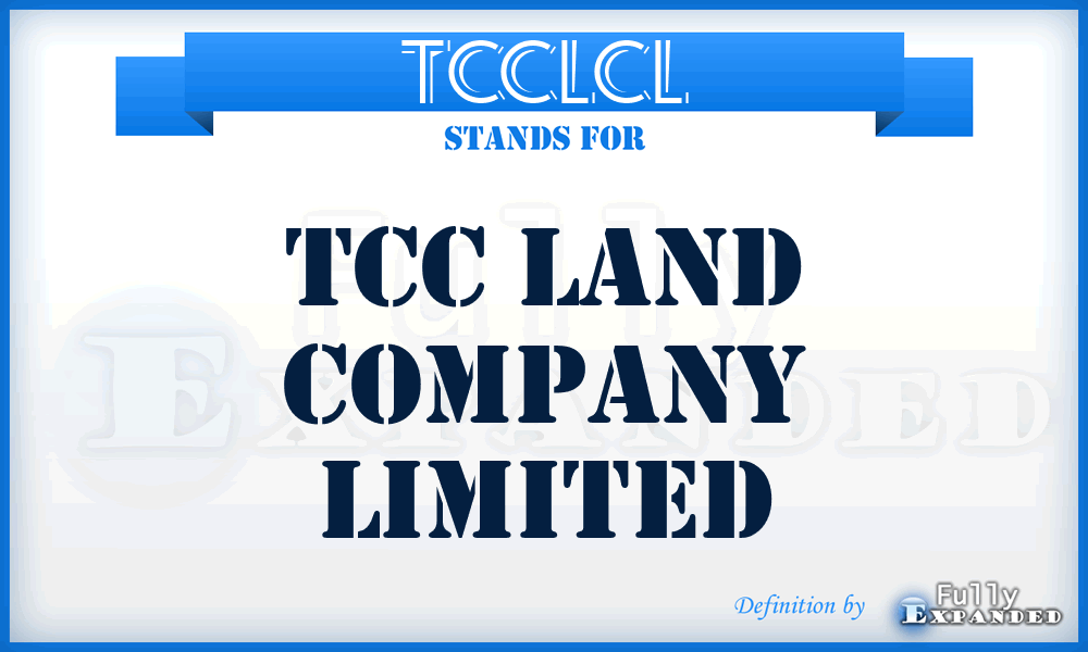 TCCLCL - TCC Land Company Limited