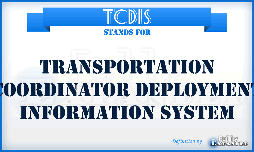 TCDIS - Transportation Coordinator Deployment Information System