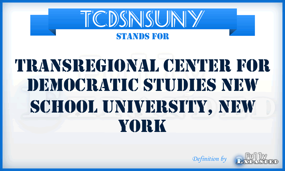 TCDSNSUNY - Transregional Center for Democratic Studies New School University, New York