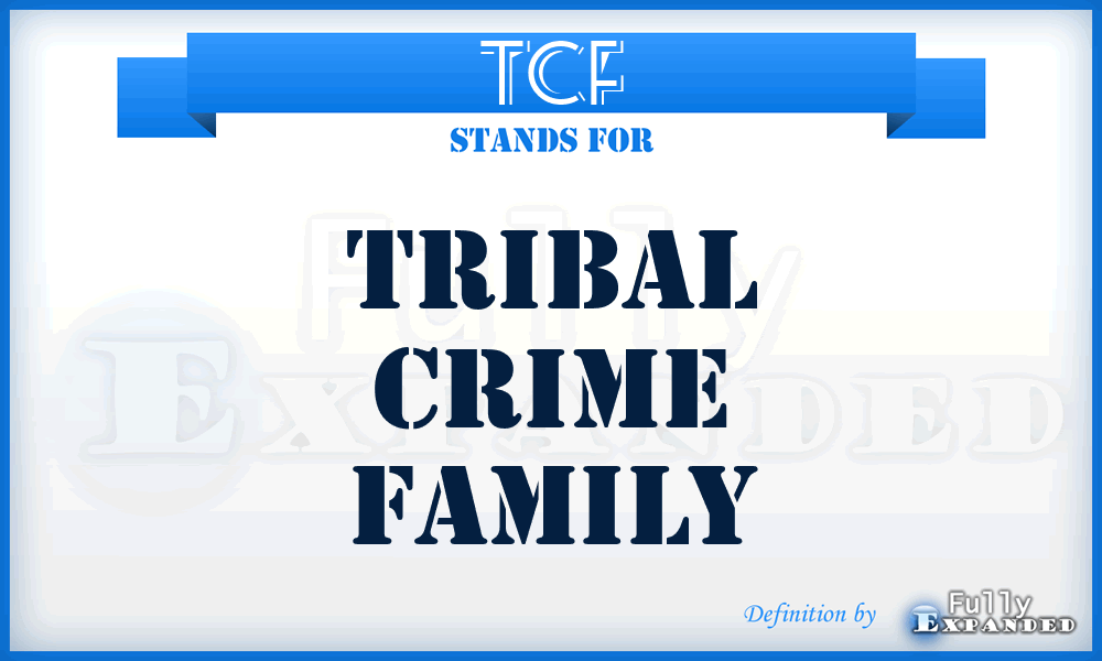 TCF - Tribal Crime Family
