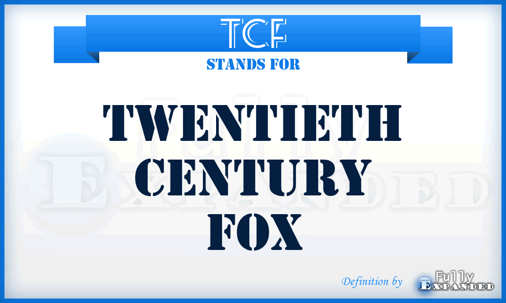 TCF - Twentieth Century Fox