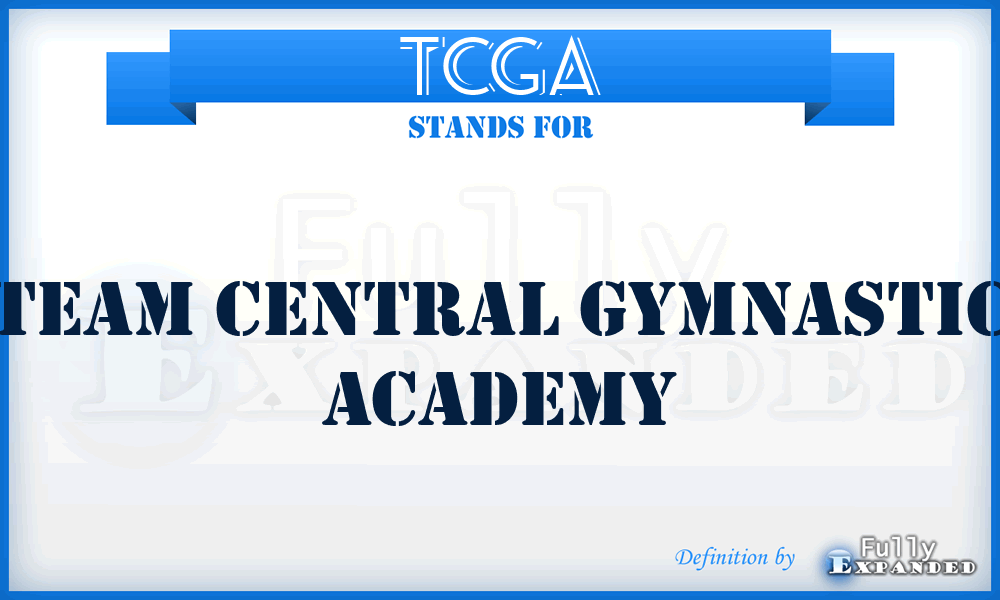 TCGA - Team Central Gymnastic Academy