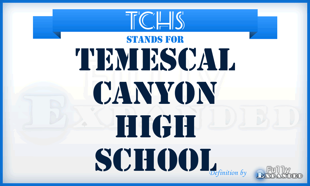 TCHS - Temescal Canyon High School