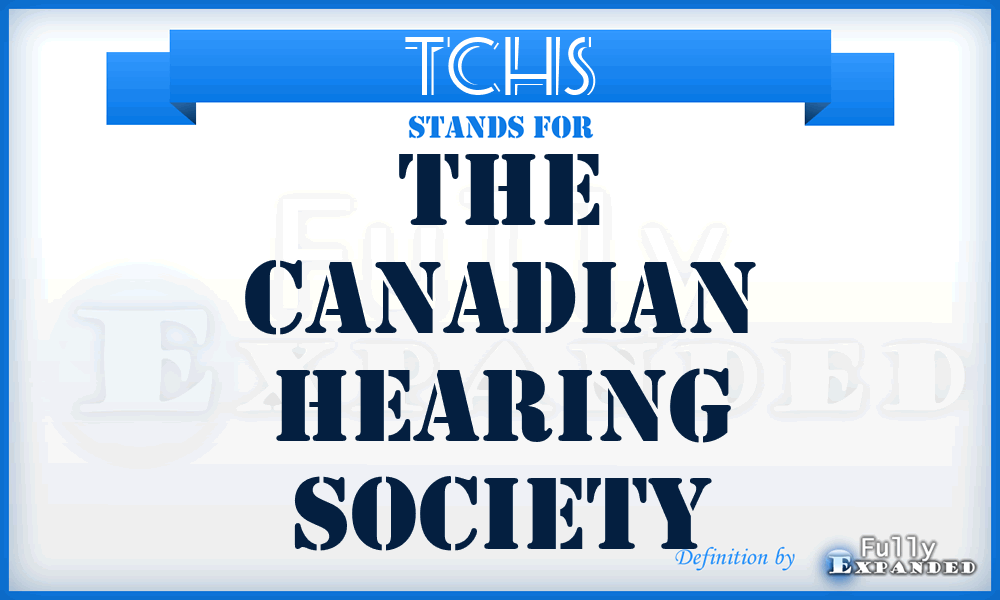 TCHS - The Canadian Hearing Society