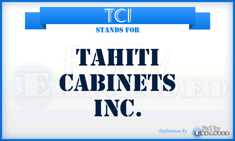 TCI - Tahiti Cabinets Inc.