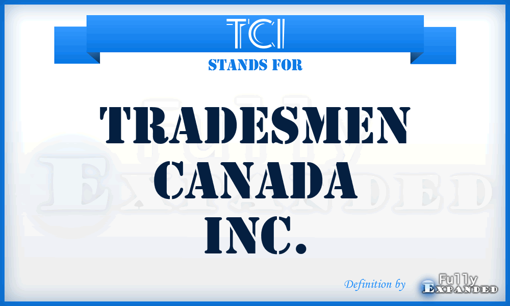 TCI - Tradesmen Canada Inc.