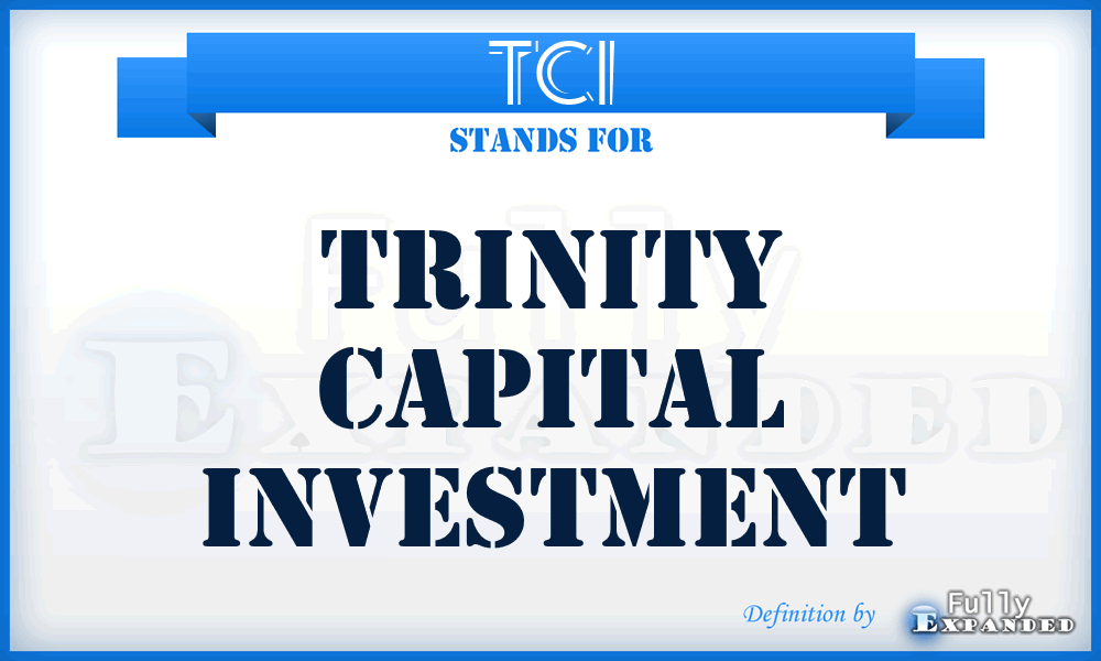 TCI - Trinity Capital Investment