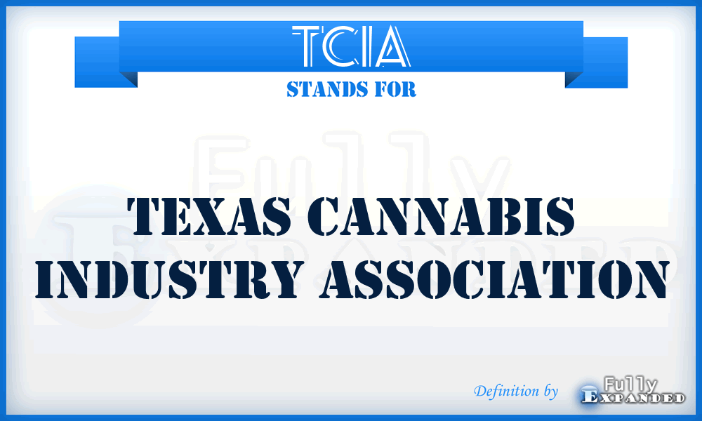 TCIA - Texas Cannabis Industry Association