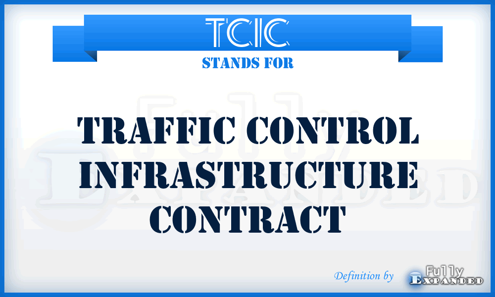 TCIC - Traffic Control Infrastructure Contract