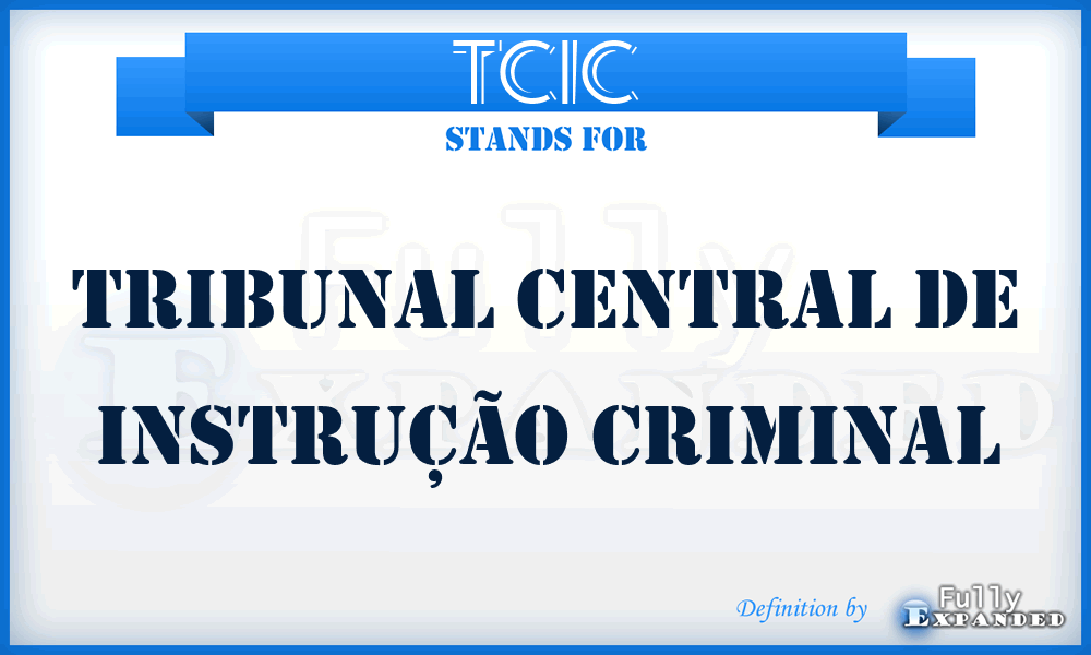 TCIC - Tribunal Central de Instrução Criminal