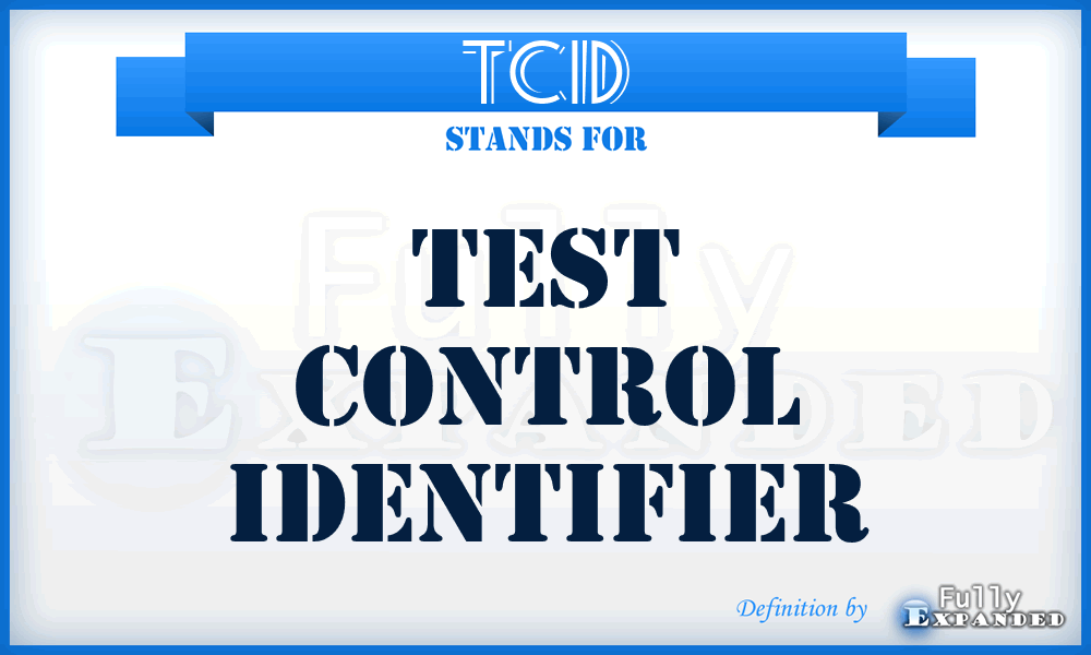 TCID - Test Control Identifier
