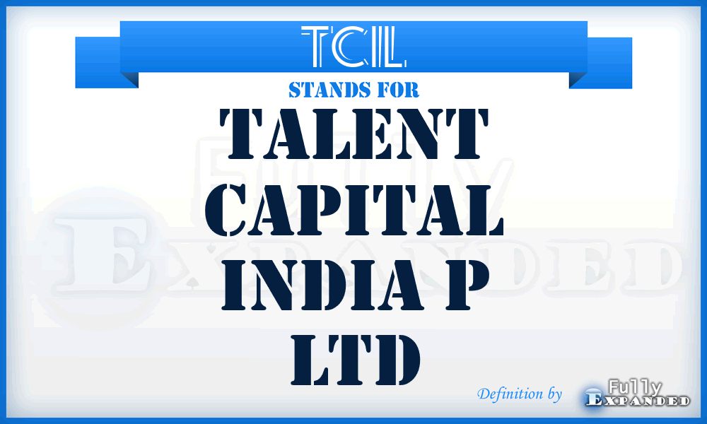 TCIL - Talent Capital India p Ltd