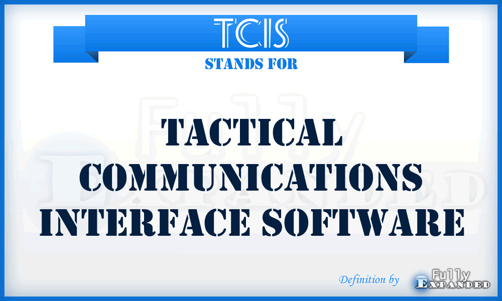 TCIS - Tactical Communications Interface Software