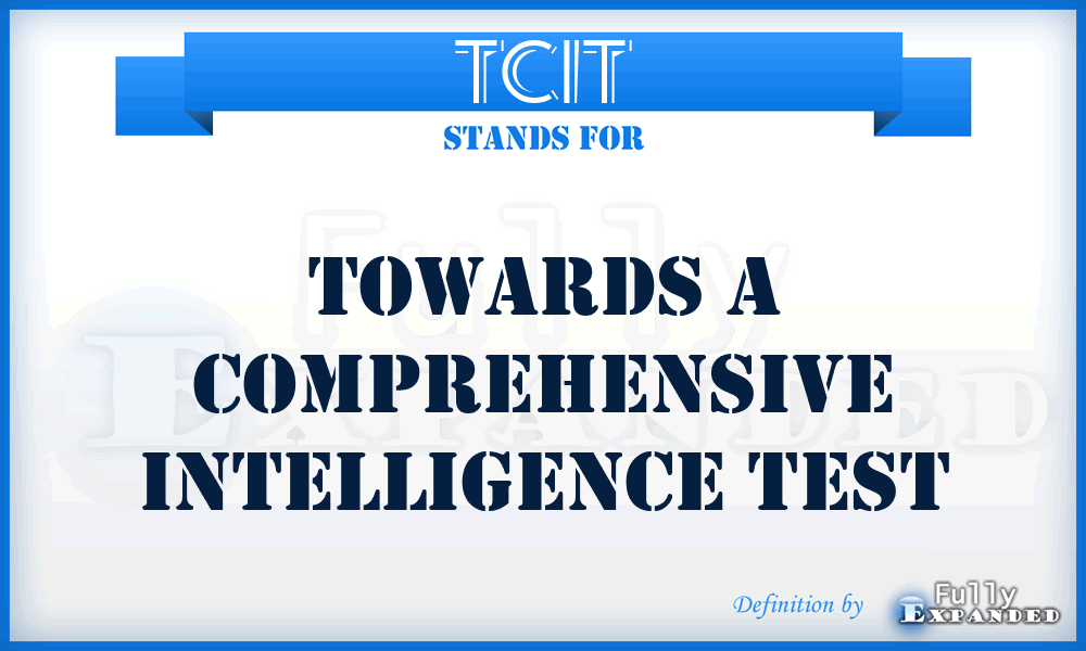 TCIT - Towards a Comprehensive Intelligence Test