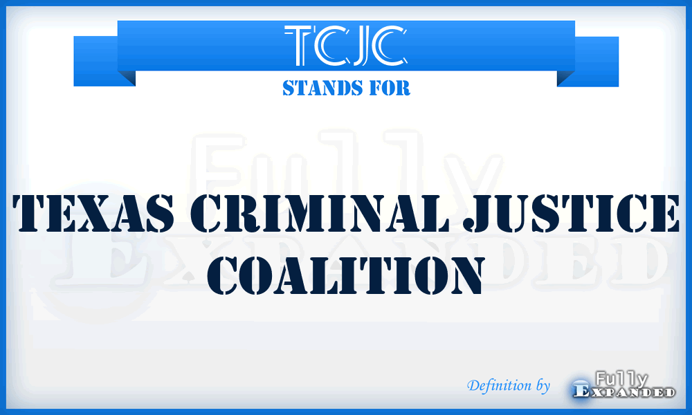 TCJC - Texas Criminal Justice Coalition