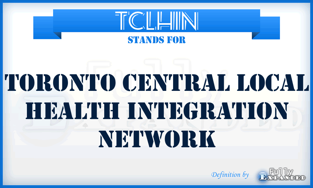 TCLHIN - Toronto Central Local Health Integration Network