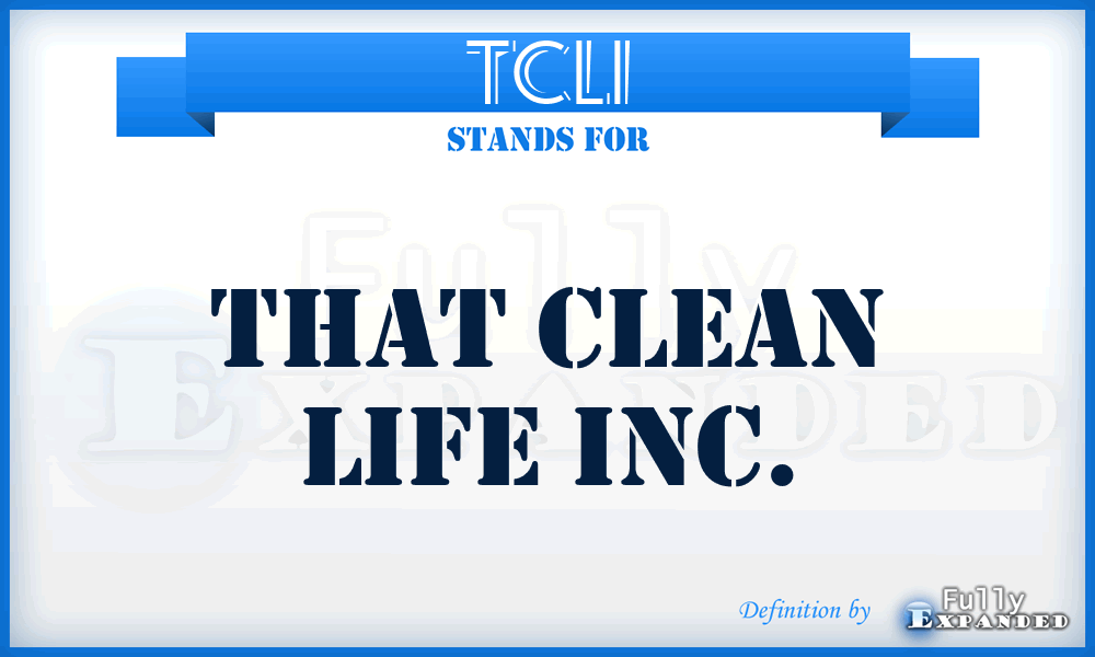 TCLI - That Clean Life Inc.