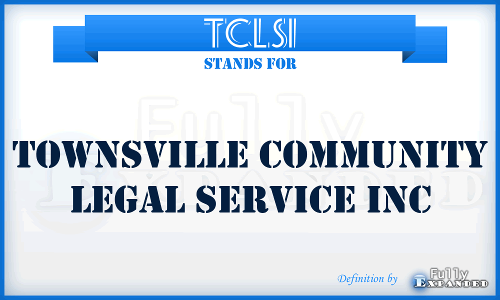 TCLSI - Townsville Community Legal Service Inc