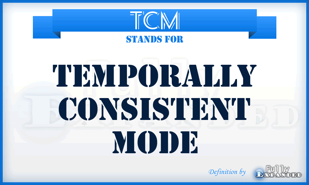 TCM - Temporally Consistent Mode