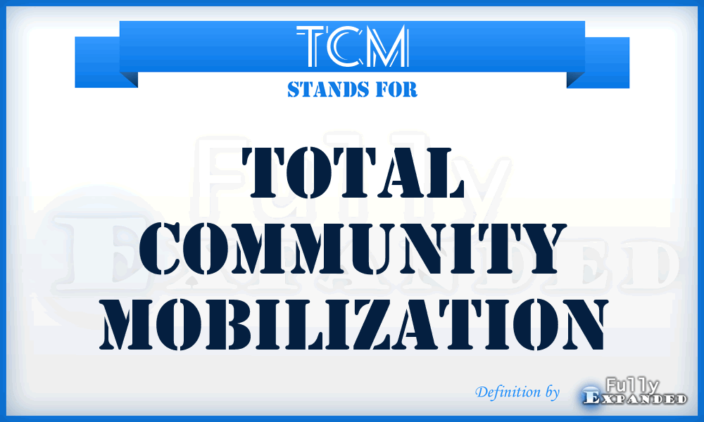 TCM - Total Community Mobilization