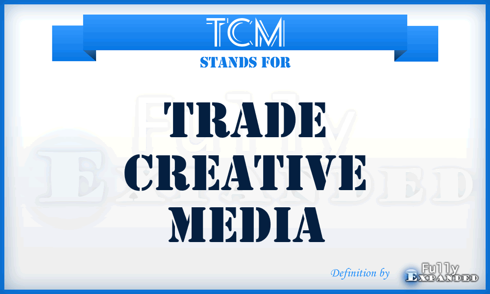 TCM - Trade Creative Media