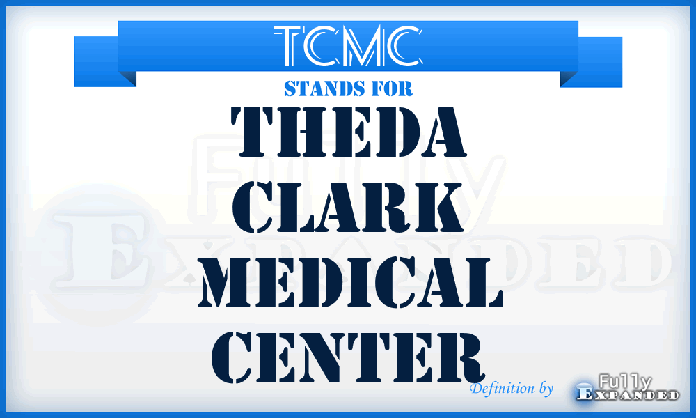 TCMC - Theda Clark Medical Center