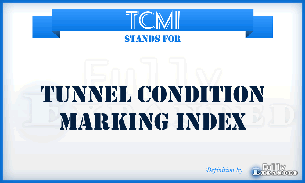 TCMI - Tunnel Condition Marking Index