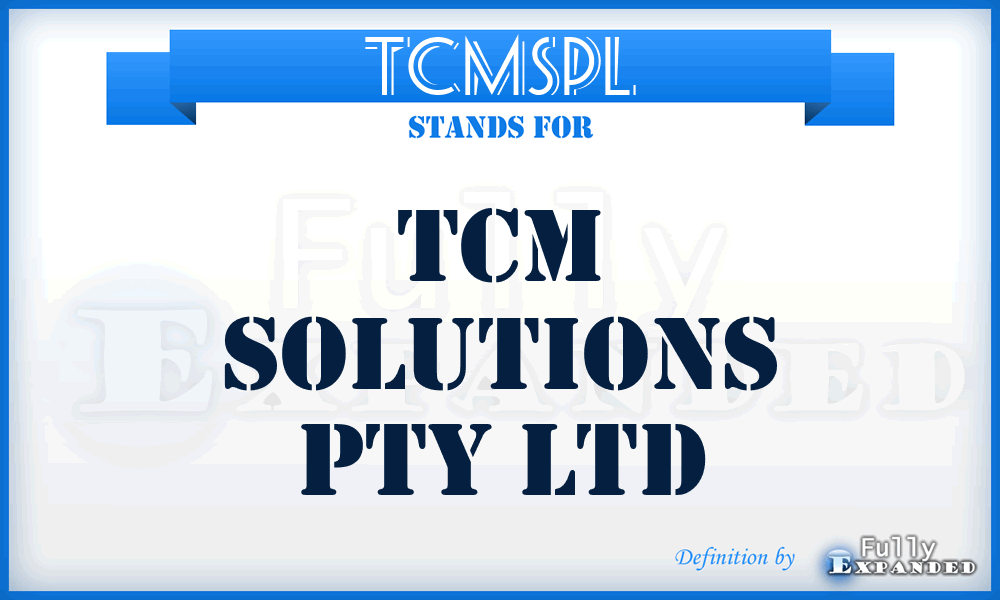 TCMSPL - TCM Solutions Pty Ltd