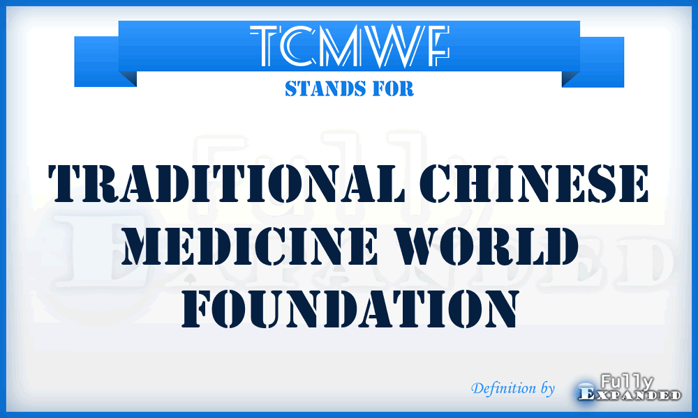 TCMWF - Traditional Chinese Medicine World Foundation