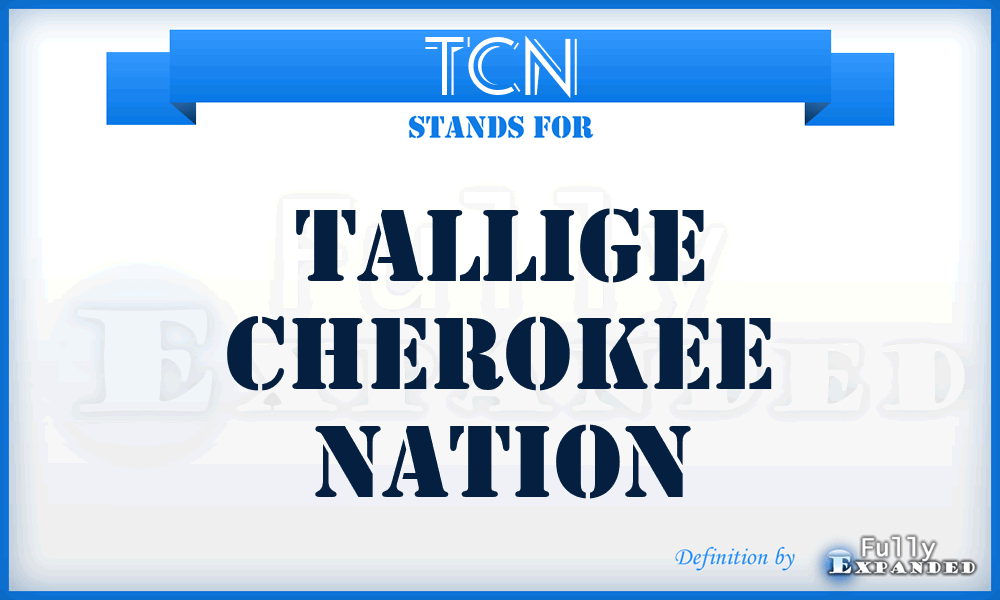 TCN - Tallige Cherokee Nation