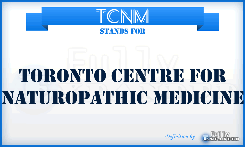 TCNM - Toronto Centre for Naturopathic Medicine