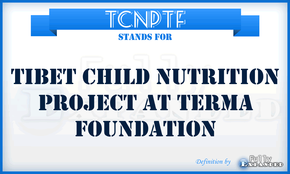 TCNPTF - Tibet Child Nutrition Project at Terma Foundation