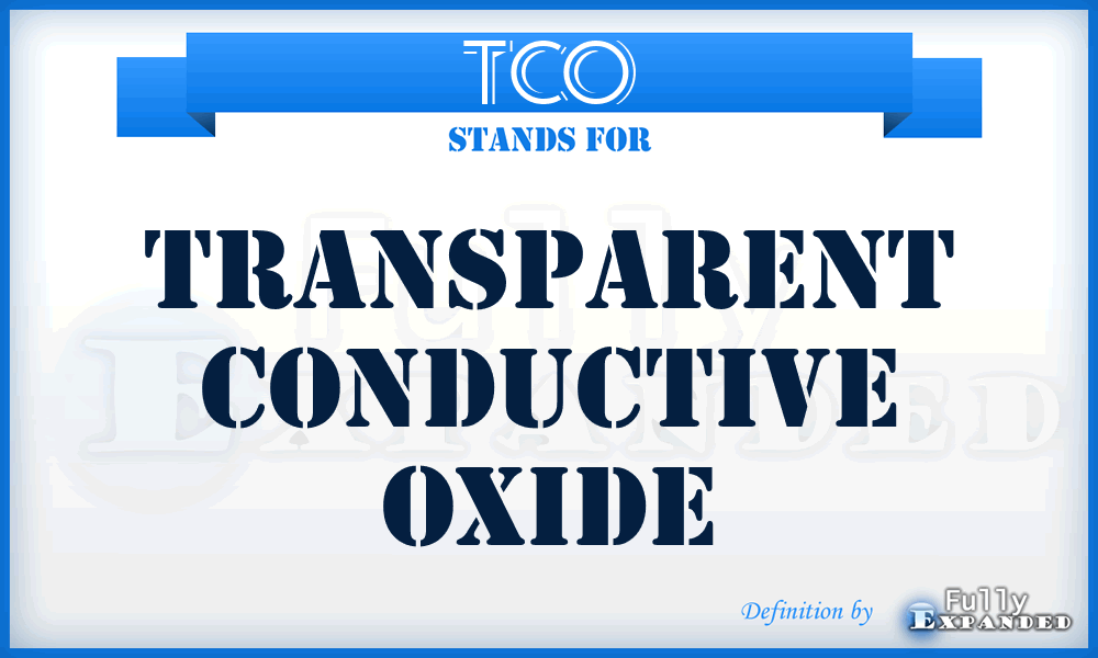 TCO - transparent conductive oxide