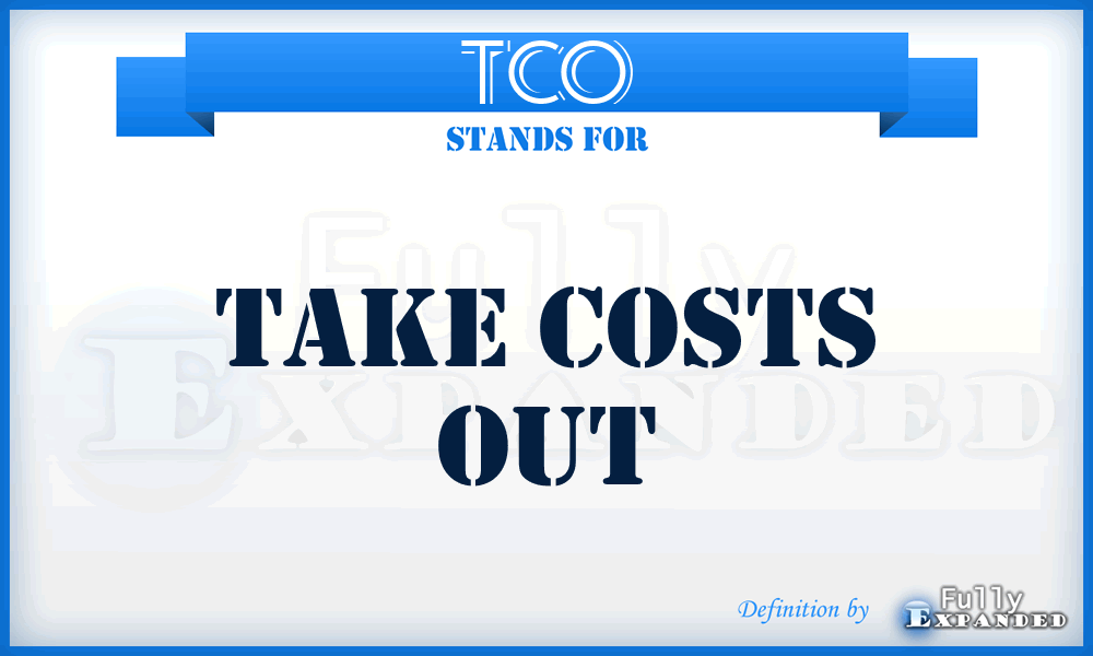 TCO - Take Costs Out