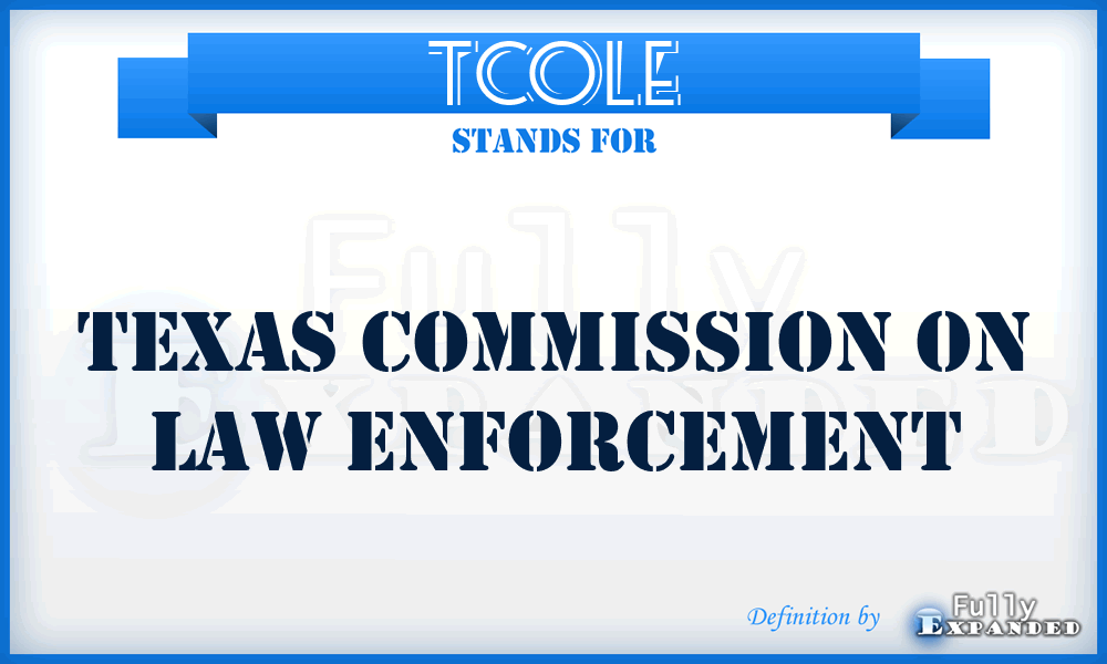 TCOLE - Texas Commission On Law Enforcement