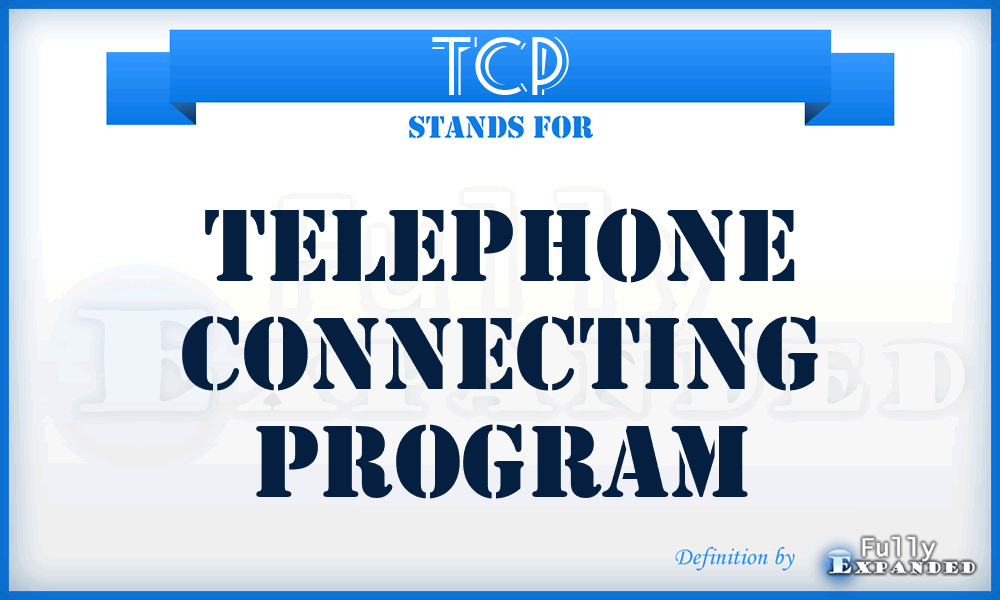 TCP - Telephone Connecting Program