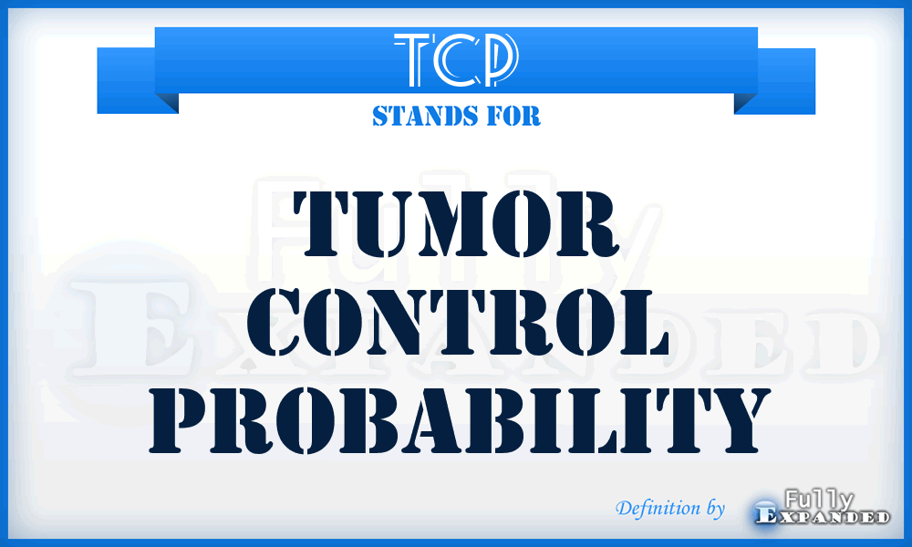 TCP - Tumor Control Probability