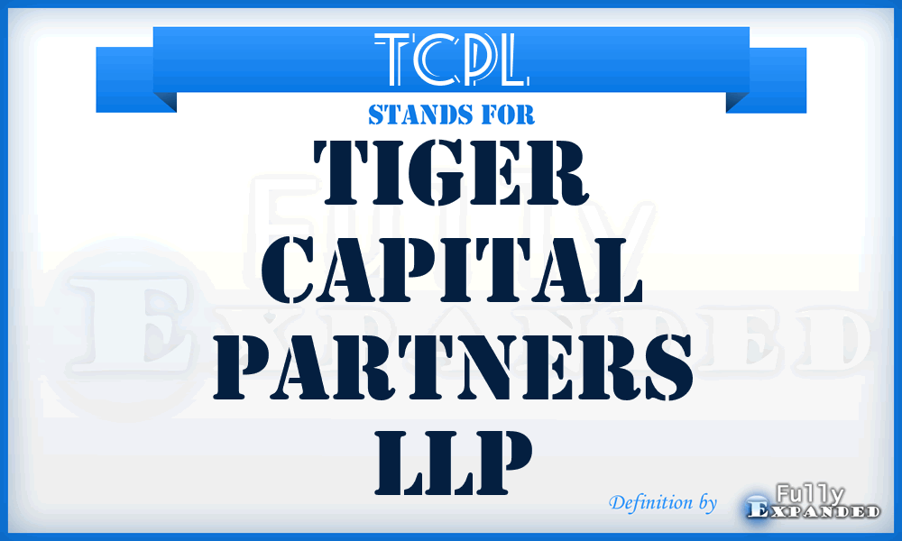 TCPL - Tiger Capital Partners LLP