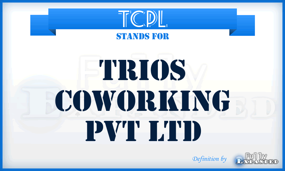 TCPL - Trios Coworking Pvt Ltd