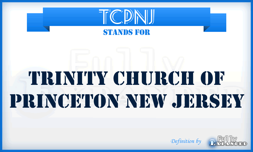 TCPNJ - Trinity Church of Princeton New Jersey