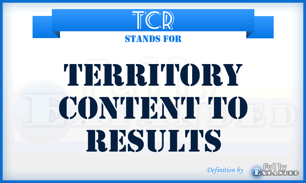 TCR - Territory Content to Results