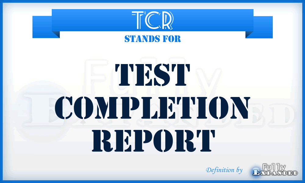 TCR - Test Completion Report