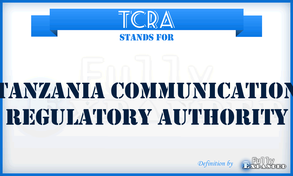 TCRA - Tanzania Communication Regulatory Authority