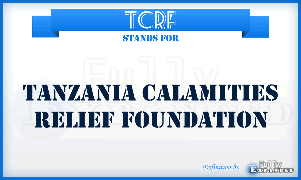 TCRF - Tanzania Calamities Relief Foundation